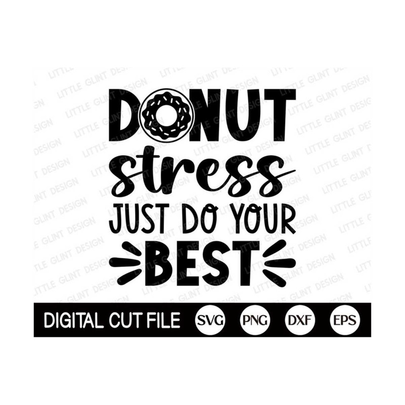 MR-1310202311357-donut-stress-just-do-your-best-svg-test-day-svg-testing-image-1.jpg