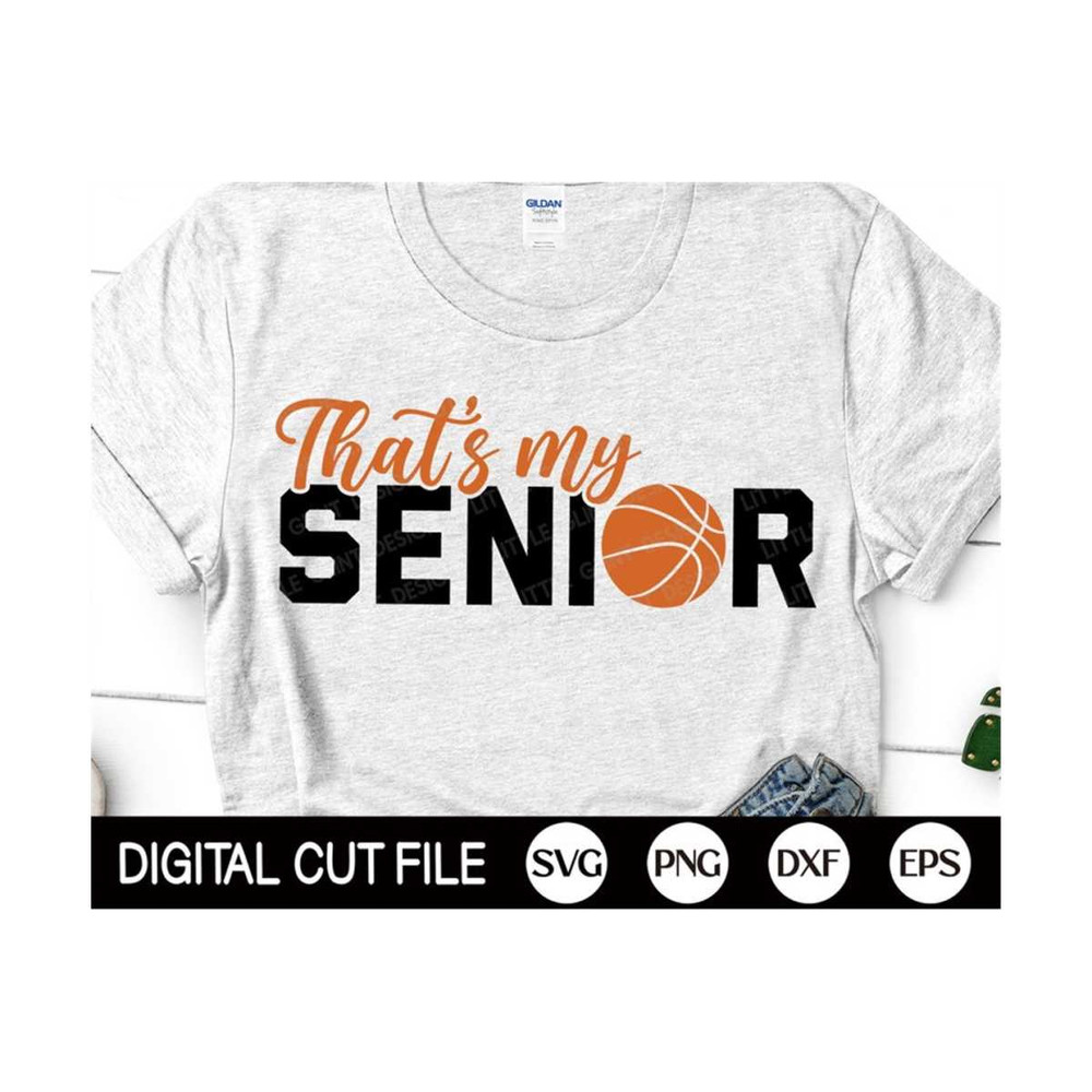 MR-13102023113640-thats-my-senior-svg-basketball-mom-svg-graduation-svg-image-1.jpg