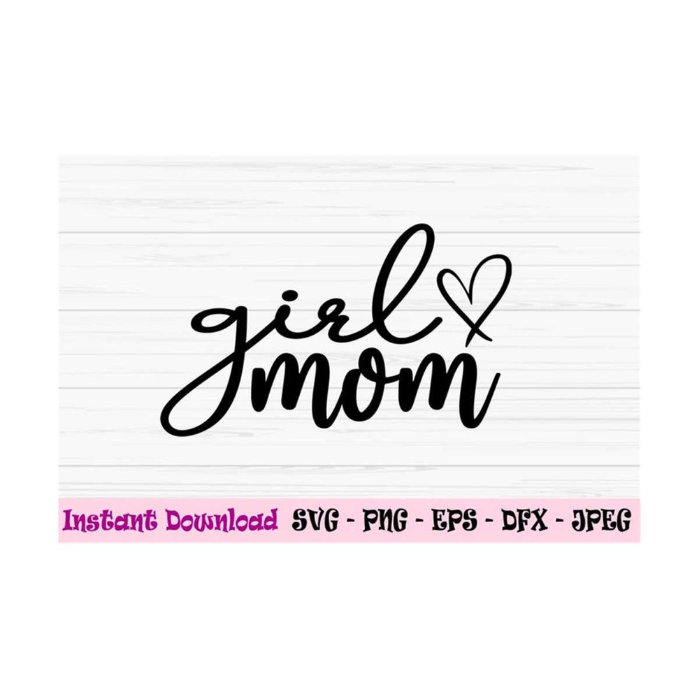 MR-1310202311408-girl-mom-svg-mom-svg-mothers-day-svg-love-mom-svg-image-1.jpg