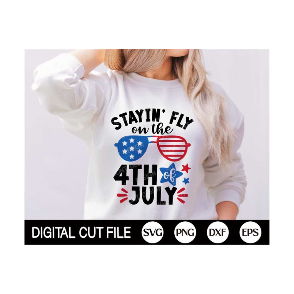 MR-1310202311448-staying-fly-on-the-fourth-of-july-4th-of-july-svg-patriotic-image-1.jpg