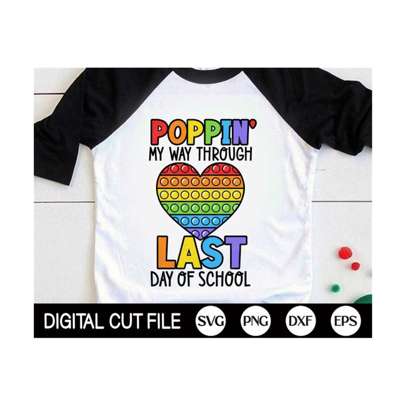 MR-1310202312921-last-day-of-school-svg-poppin-my-way-through-last-day-of-image-1.jpg