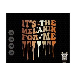 it's the melanin for me svg, shades of black svg, proud afro american svg, melanin svg, african american svg, black peop