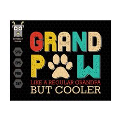 grandpaw like regular grandpa but cooler svg, grandpa svg, grandpaw svg, cat lover, grandpa gift, paw print svg, pet lov