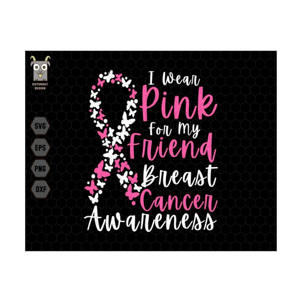 MR-13102023123419-i-wear-pink-for-my-friend-breast-cancer-awareness-svg-breast-image-1.jpg