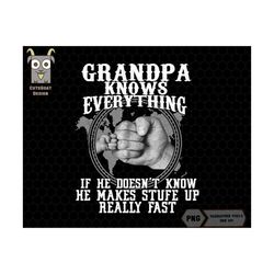 grandpa knows everything png, funny grandpa png, matching grandpa and kid png, pawpaw, grandpa gift, papa png, fathers d