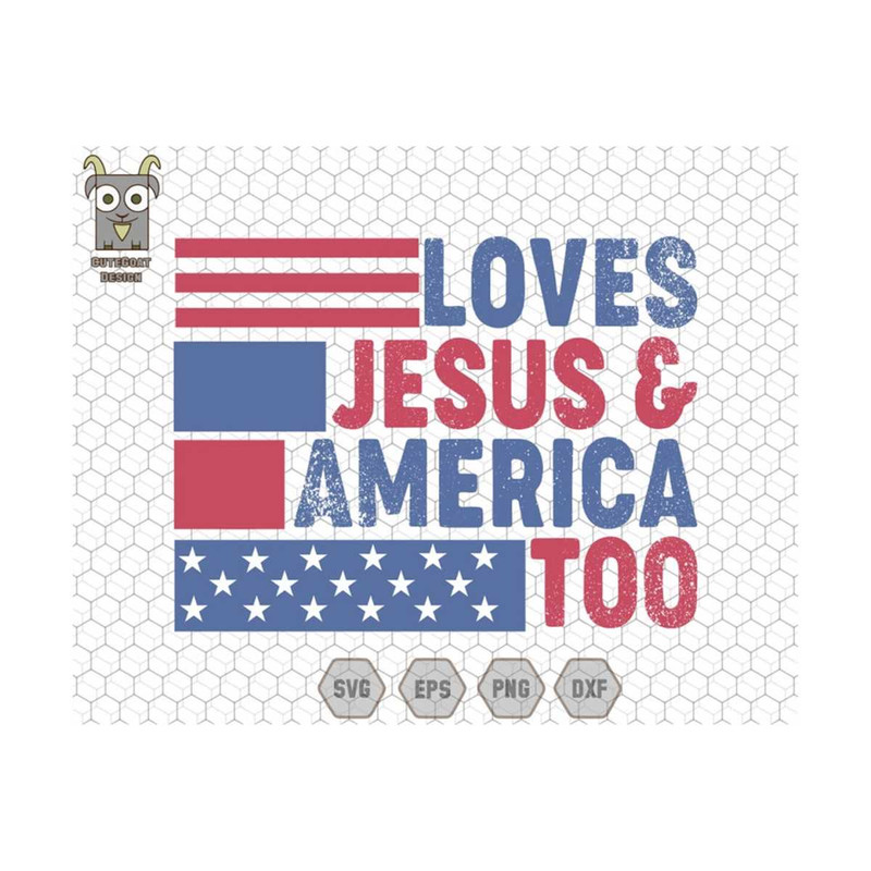 MR-13102023124444-loves-jesus-and-america-too-png-svg-christian-svg-patriotic-image-1.jpg