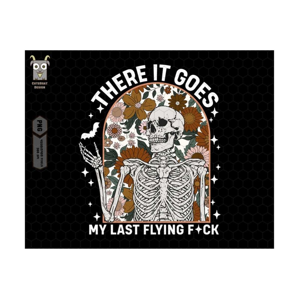 MR-1310202312496-there-it-goes-my-last-flying-fck-halloween-png-skull-image-1.jpg