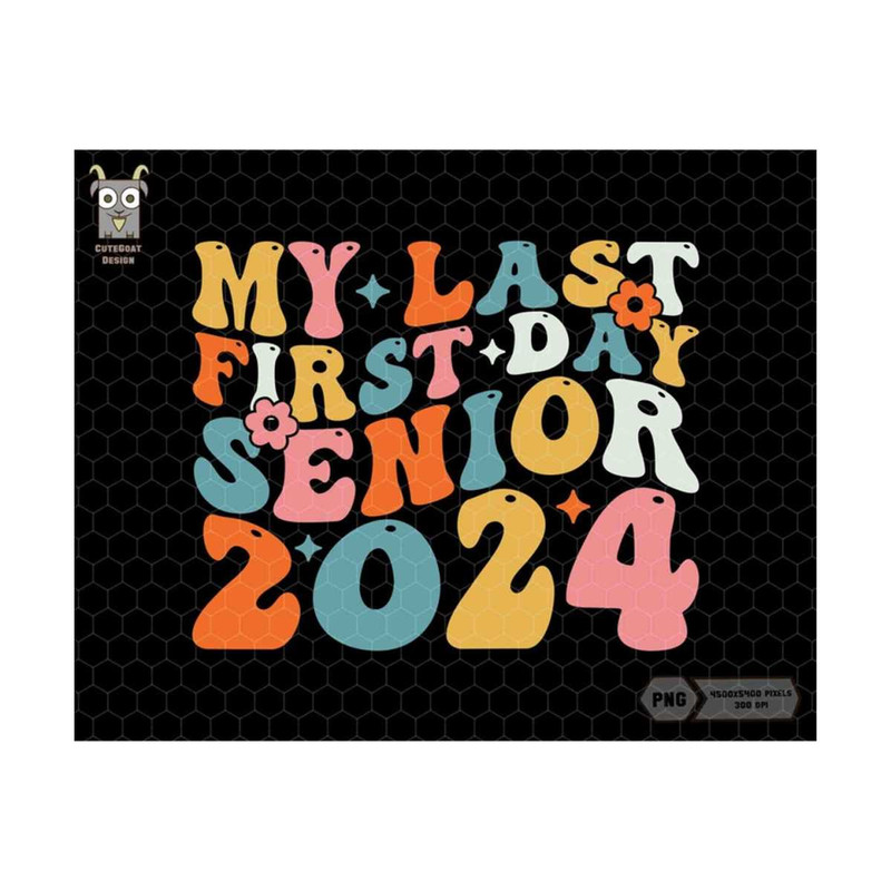 MR-13102023125816-my-last-first-day-senior-2024-png-teacher-life-png-back-to-image-1.jpg
