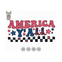 america y'all svg, 4th of july shirt design, independence day svg, patriotic svg, america svg, western 4th of july desig