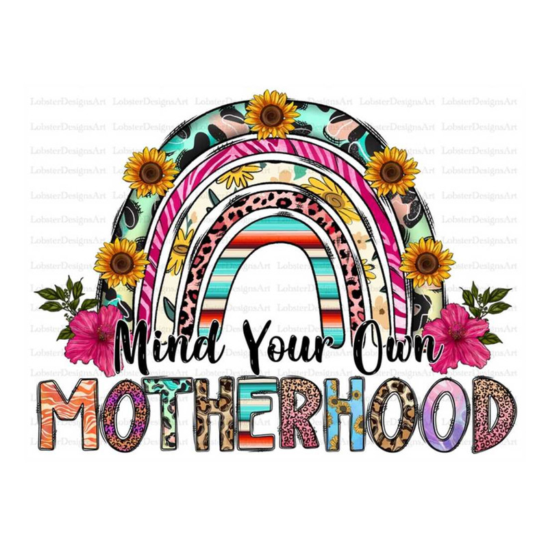 MR-13102023133946-mind-your-own-motherhood-png-rainbow-mothers-day-mama-mom-image-1.jpg