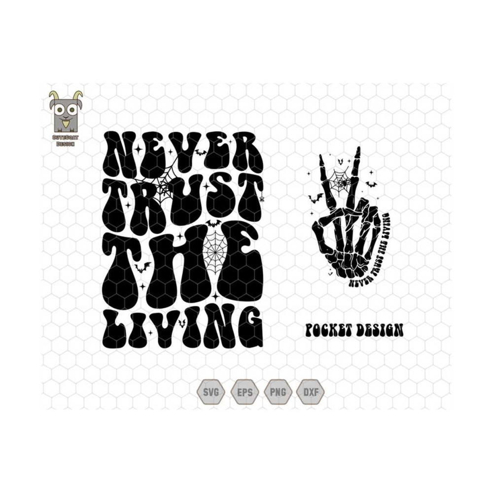 MR-13102023135515-never-trust-the-living-svg-horror-svg-goth-svg-spooky-svg-image-1.jpg