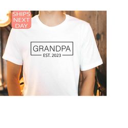 grandpa est 2023 shirt, grandpa 2023 tee, announcement tee, papa t-shirt, grandpa gift, christmas gift, xmas family gift
