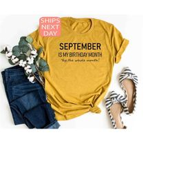 september my birthday month, september birthday shirt, birthday gift, shirts for women, girl gift, september lady gift,
