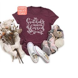 grateful thankful blessed shirt, thanksgiving dinner, pumpkin season, thankful family, fall shirt, thanksgiving gift, fa