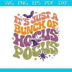 groovy hocus pocus png svg, retro halloween sublimation, sanderson sisters it's just a bunch of, fall shirt png design,