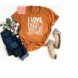fall tees, i love fall most of all shirt, fall shirts, thanksgiving shirt, cute fall shirt, fall graphic tee, women's fa