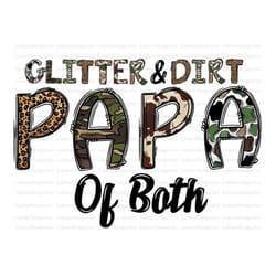 glitter dirt papa of both png, army papa png, army wife, western, camouflage, papa of both,papa design,sublimation desig