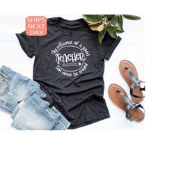 teacher shirt, good teacher t-shirt, teacher gifts, teacher life t shirt, kindergarten teacher tee, science teacher t sh
