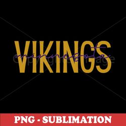 Minnesota Vikings - Sublimation PNG Digital Download - Show your team spirit with this transparent file