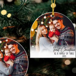 Custom Photo Ornament, First Christmas As A Family of 3, Family of Three Ornament