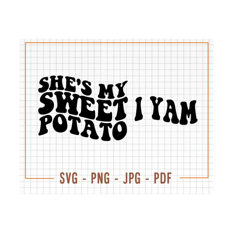 MR-1310202315033-shes-my-sweet-potato-i-yam-wavy-font-svg-png-file-image-1.jpg