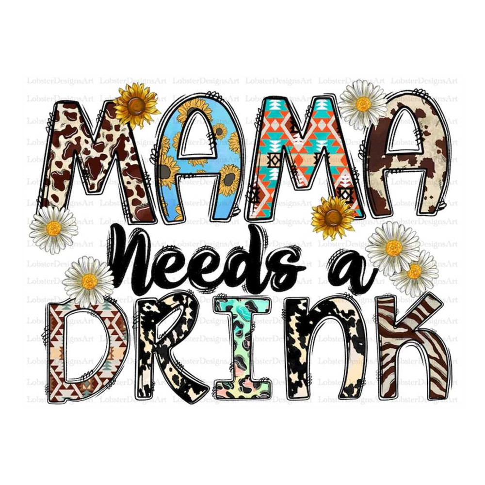MR-1310202315059-mama-needs-a-drink-png-mama-sublimation-designs-download-image-1.jpg