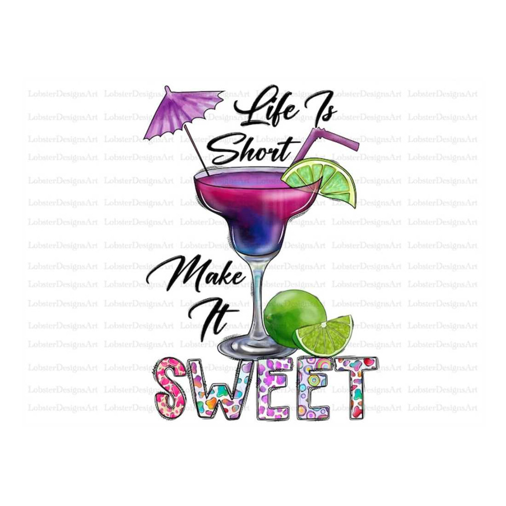 MR-1310202315356-life-is-short-make-it-sweet-love-summer-summer-png-drink-image-1.jpg