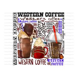 western coffee drink png,western sublimation designs,western png,western sublimation png,western drink design,western co