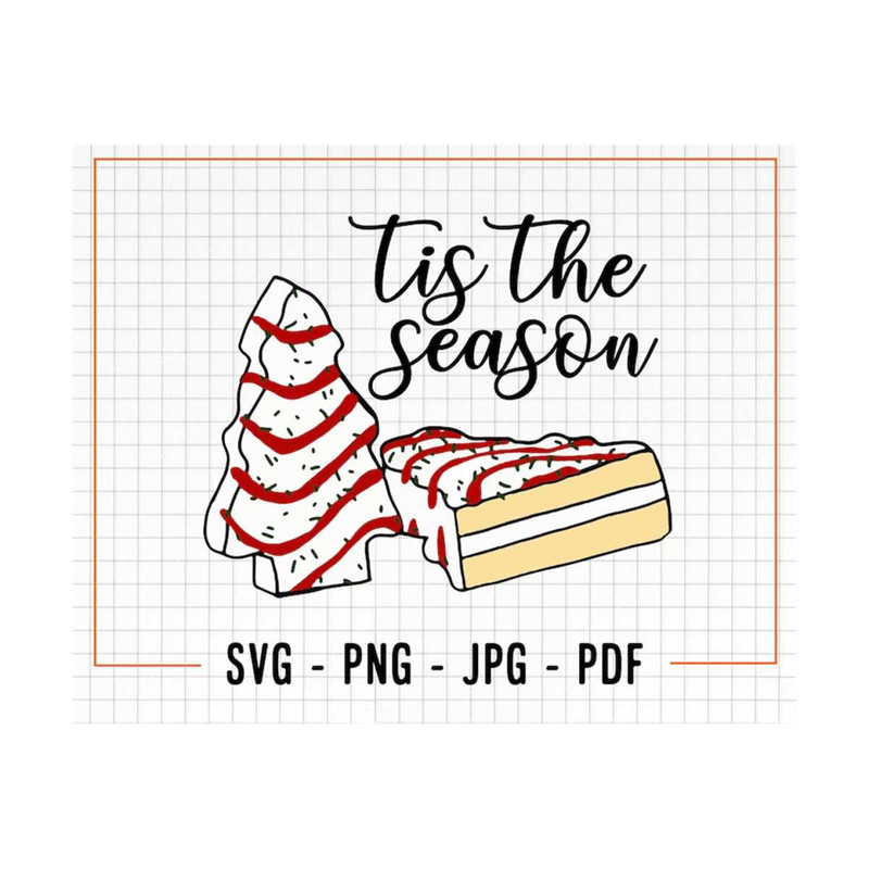 MR-1310202315544-tis-the-season-christmas-tree-cakes-svg-and-png-tis-the-image-1.jpg