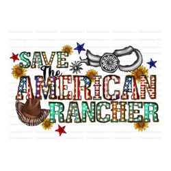 save the american rancher png, western, cowboy hat png, cowboy, country, american rancher, american flag,sublimation des