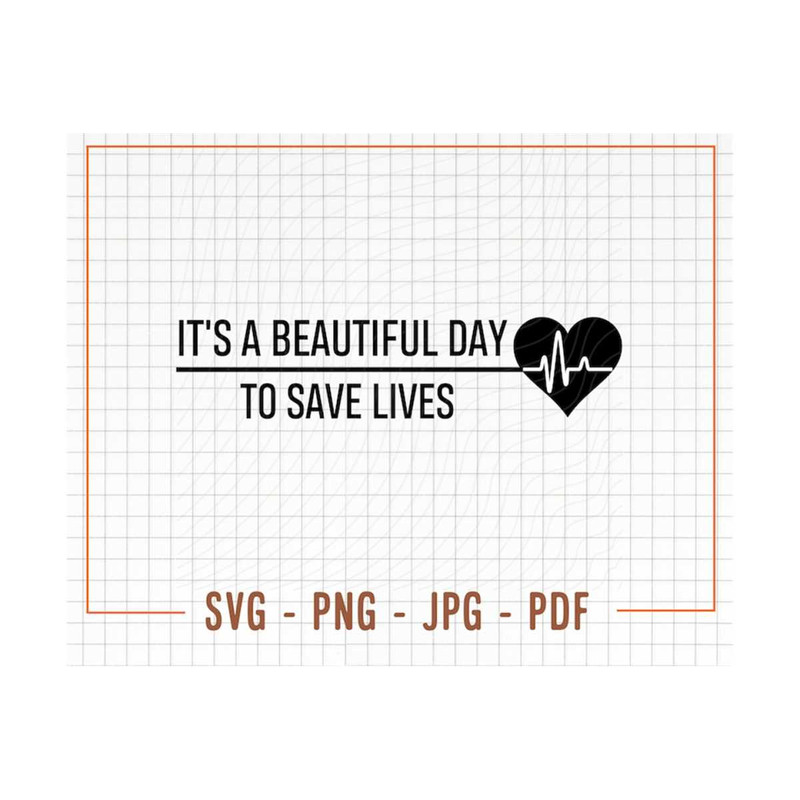 MR-1310202315838-its-a-beautiful-day-to-save-lives-svg-nurse-svg-doctor-image-1.jpg