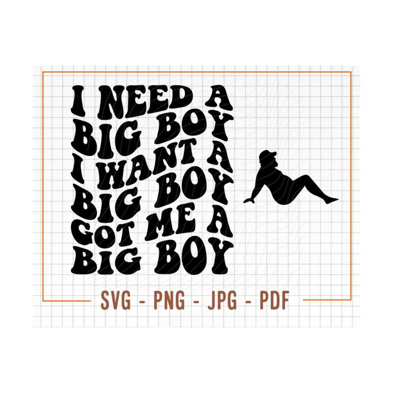 MR-13102023151020-i-need-a-big-boy-svg-big-boy-png-i-want-a-big-boy-svg-i-need-image-1.jpg