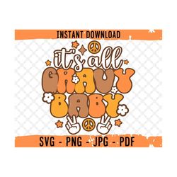 Thanksgiving Svg, It's All Gravy Baby Svg, Hippie Thanksgiving Sublimation Design, Retro Thanksgiving Png, Funny Thanksg