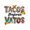 MR-1310202315181-tacos-before-vatos-sublimation-design-downloads-tacos-image-1.jpg