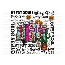 gypsy soul png, western, sunflower, camp life, caravan, gypsy camp, gypsy soul, western sublimation,digital download, su