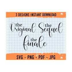 original svg, sequel svg, finale svg, pregnancy announcement, matching sibling svg,baby reveal design, big sister svg, b