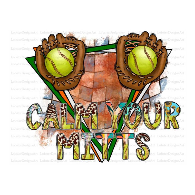 MR-13102023152048-calm-your-mitts-softball-sublimation-design-png-sport-png-image-1.jpg