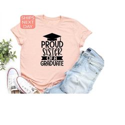 proud sister of graduation shirt, family graduation t shirt, sister t-shirt, senior class of 2023, 2023 graduation gift,