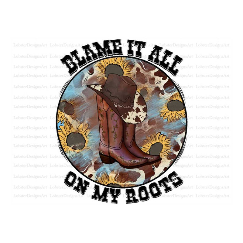 MR-13102023152126-blame-it-all-on-my-roots-sublimation-design-downloads-cowboy-image-1.jpg