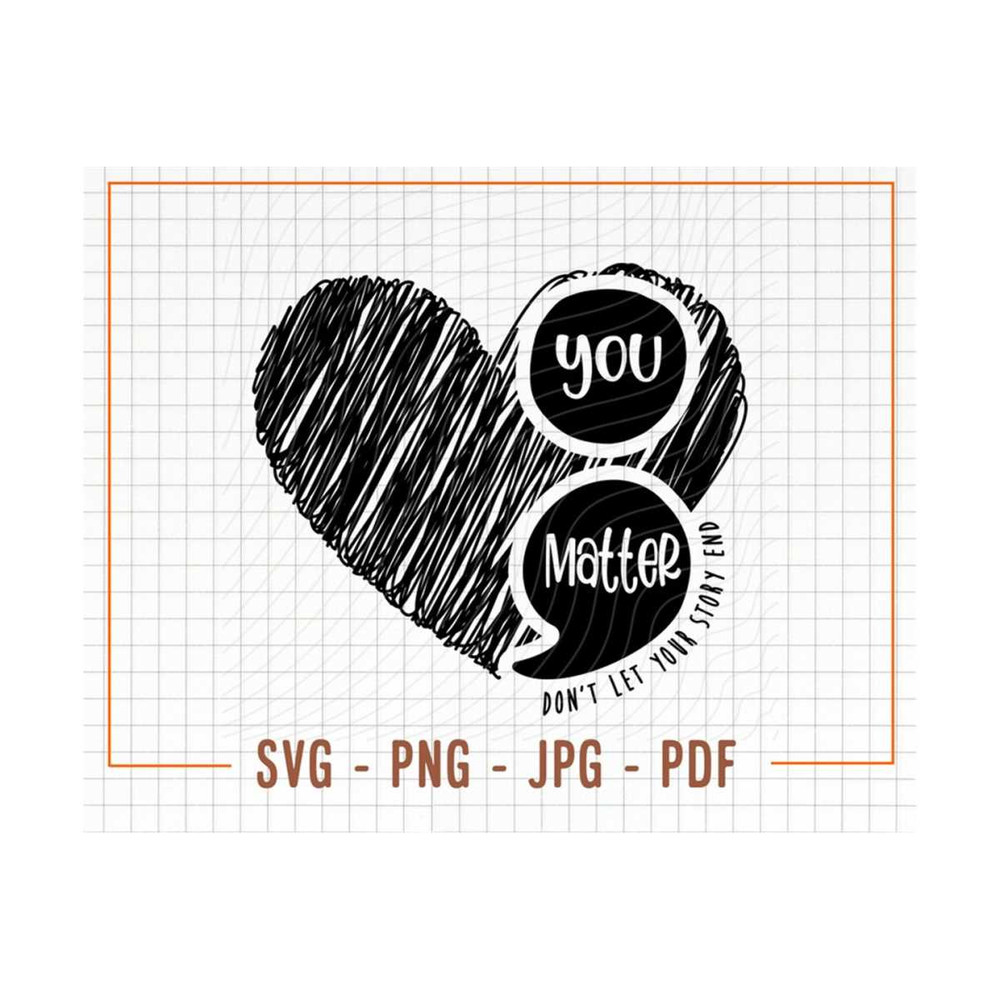 MR-13102023152232-you-matter-svg-dont-let-your-story-svg-png-mental-image-1.jpg