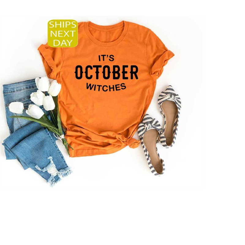 MR-13102023152414-its-october-witches-halloween-shirt-halloween-party-image-1.jpg