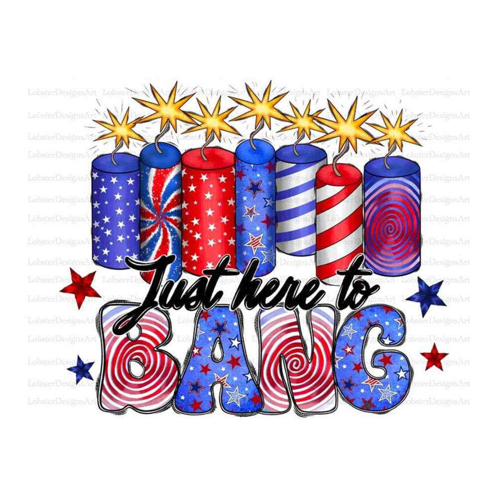MR-13102023152525-just-here-to-bang-sublimation-design-png-america-png-4th-of-image-1.jpg