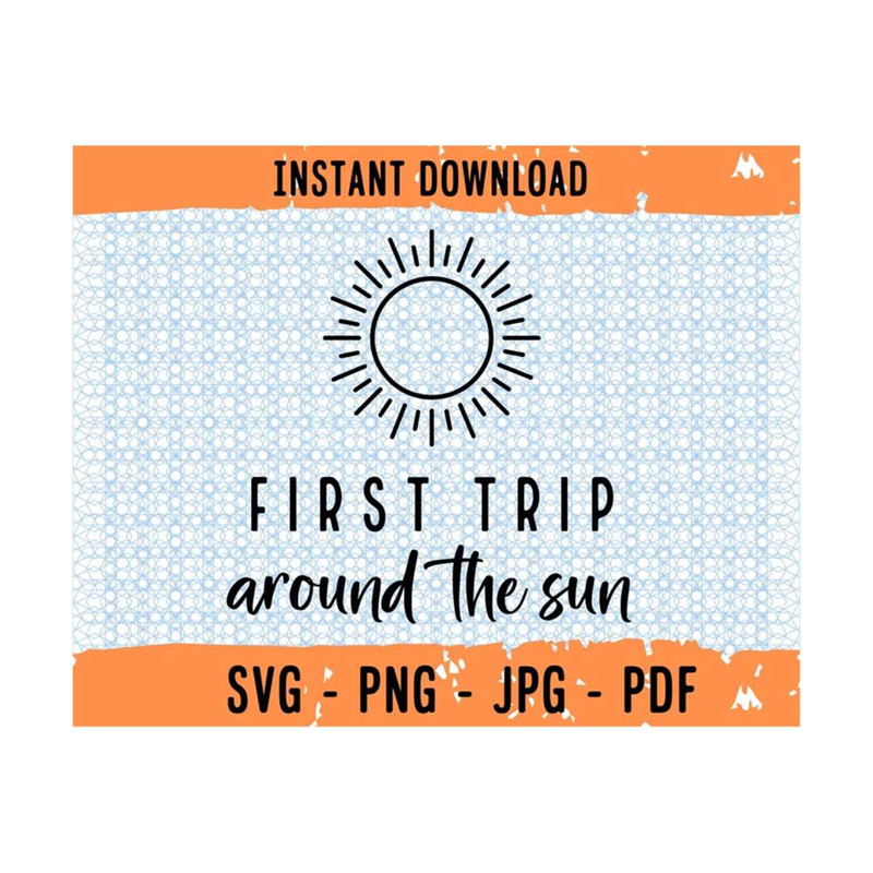 MR-13102023152619-first-trip-around-the-sun-svg-boho-sun-svg-cut-file-1st-image-1.jpg