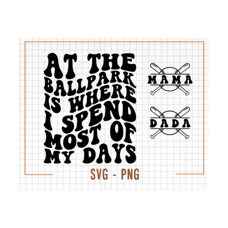 MR-13102023152659-at-the-ballpark-is-where-i-spend-most-of-my-days-svg-png-image-1.jpg