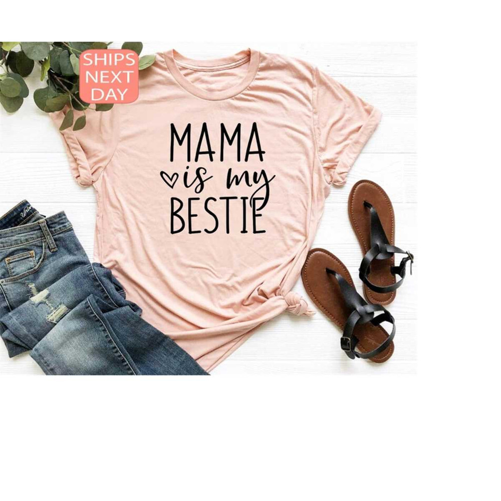 MR-13102023153255-mama-is-my-bestie-shirt-mommy-t-shirt-gift-for-mom-mothers-image-1.jpg