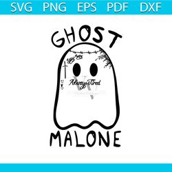 ghost malone svg| halloween shirt svg| funny halloween shirt svg| ghost shirt svg| ghost svg| halloween svg| dxf| png| c