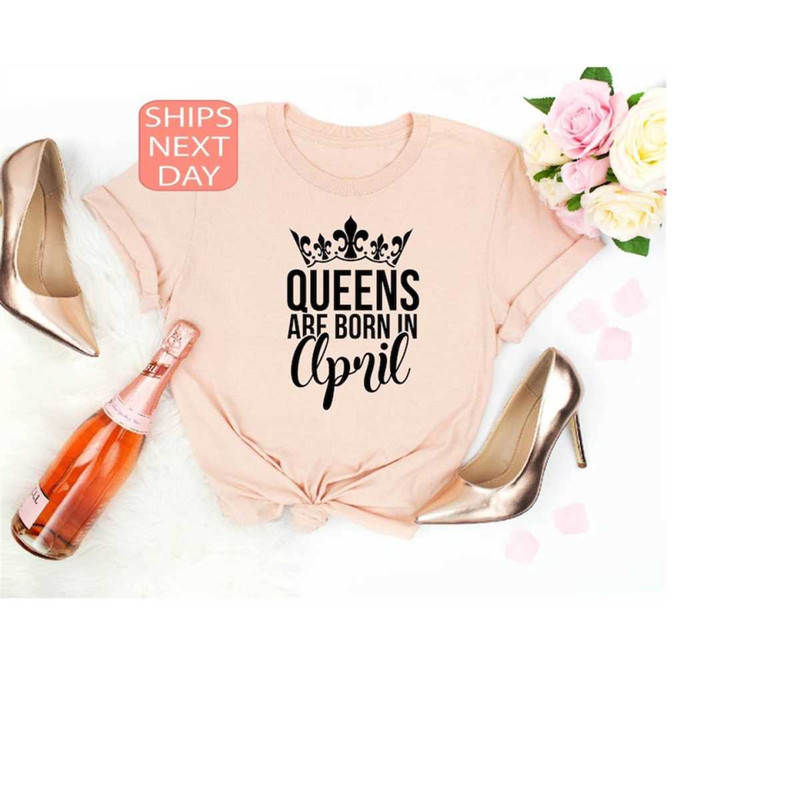 MR-13102023153827-queens-are-born-in-april-april-birthday-shirt-birthday-image-1.jpg
