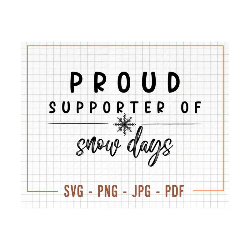 MR-1310202315419-proud-supporter-of-snow-days-svg-png-file-snowflake-svg-image-1.jpg
