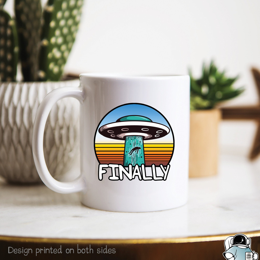 Alien Abduction Finally Coffee Mug • Outer Space UFO Gift - 1.jpg