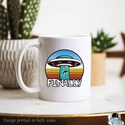 alien abduction finally coffee mug, outer space ufo gift